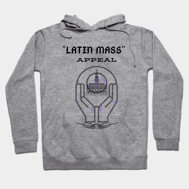 Latin Mass Appeal 2 Hoodie by stadia-60-west